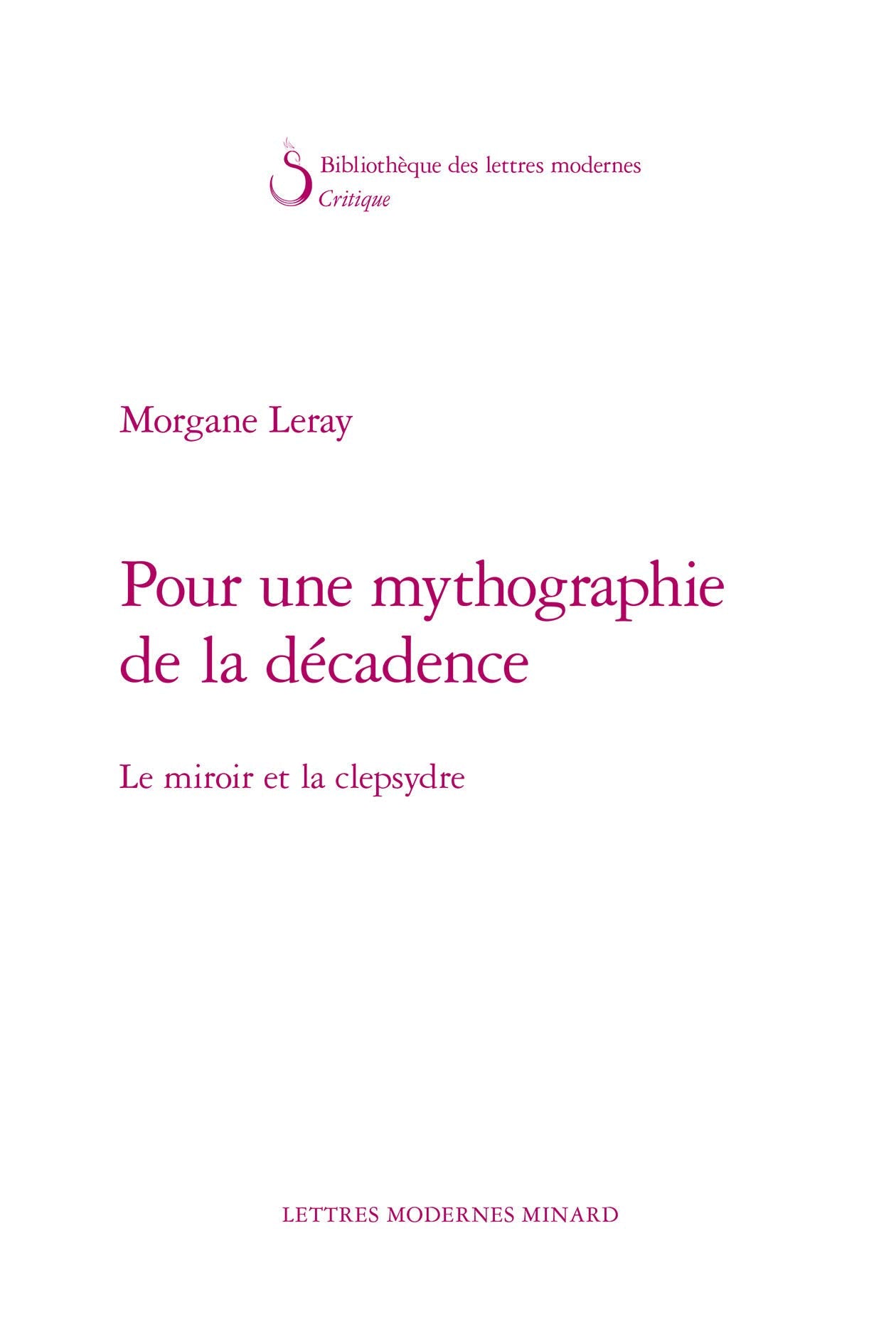 Pour une mythographie de la décadence: Le miroir et la clepsydre book