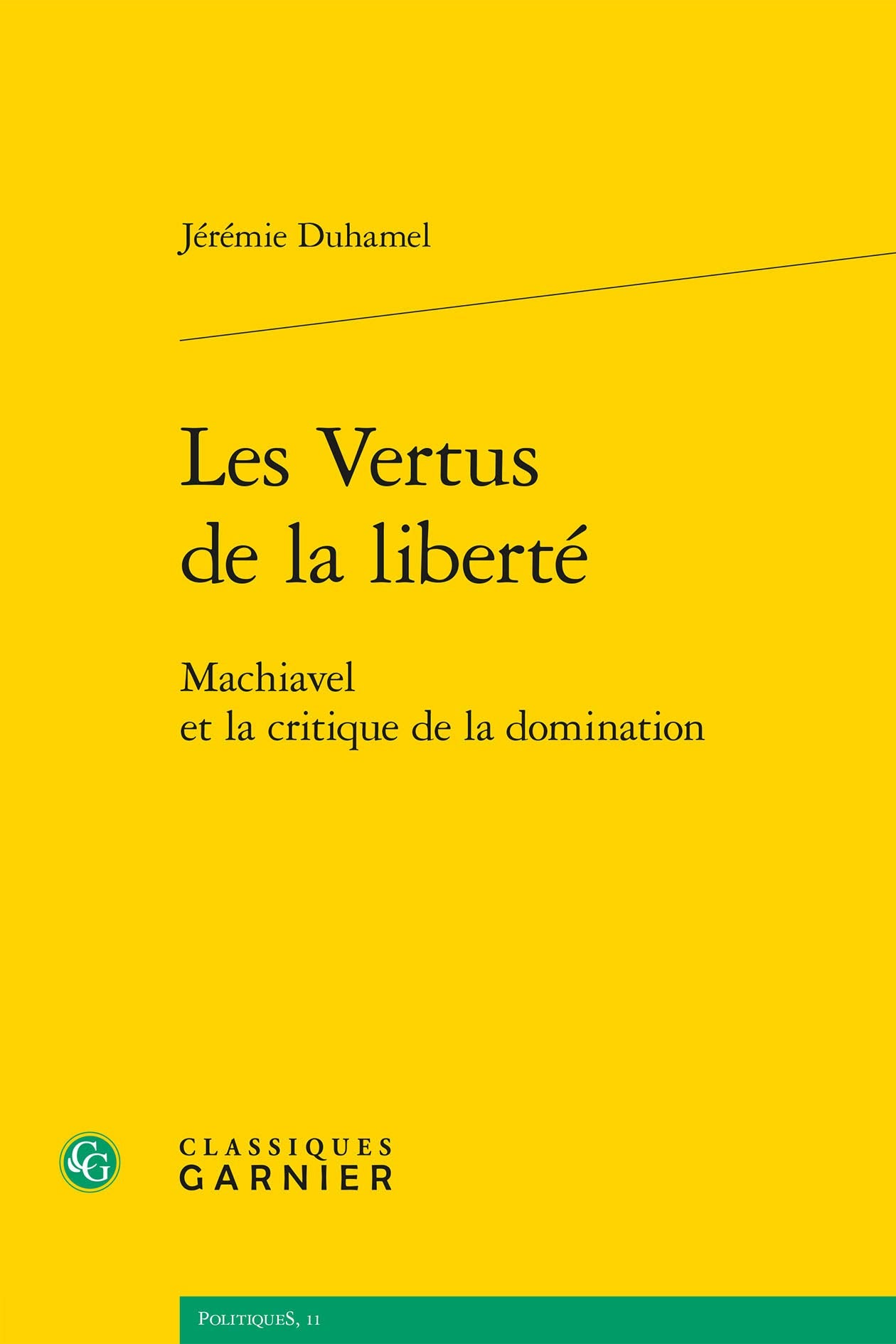 Les Vertus de la liberté: Machiavel et la critique de la domination book