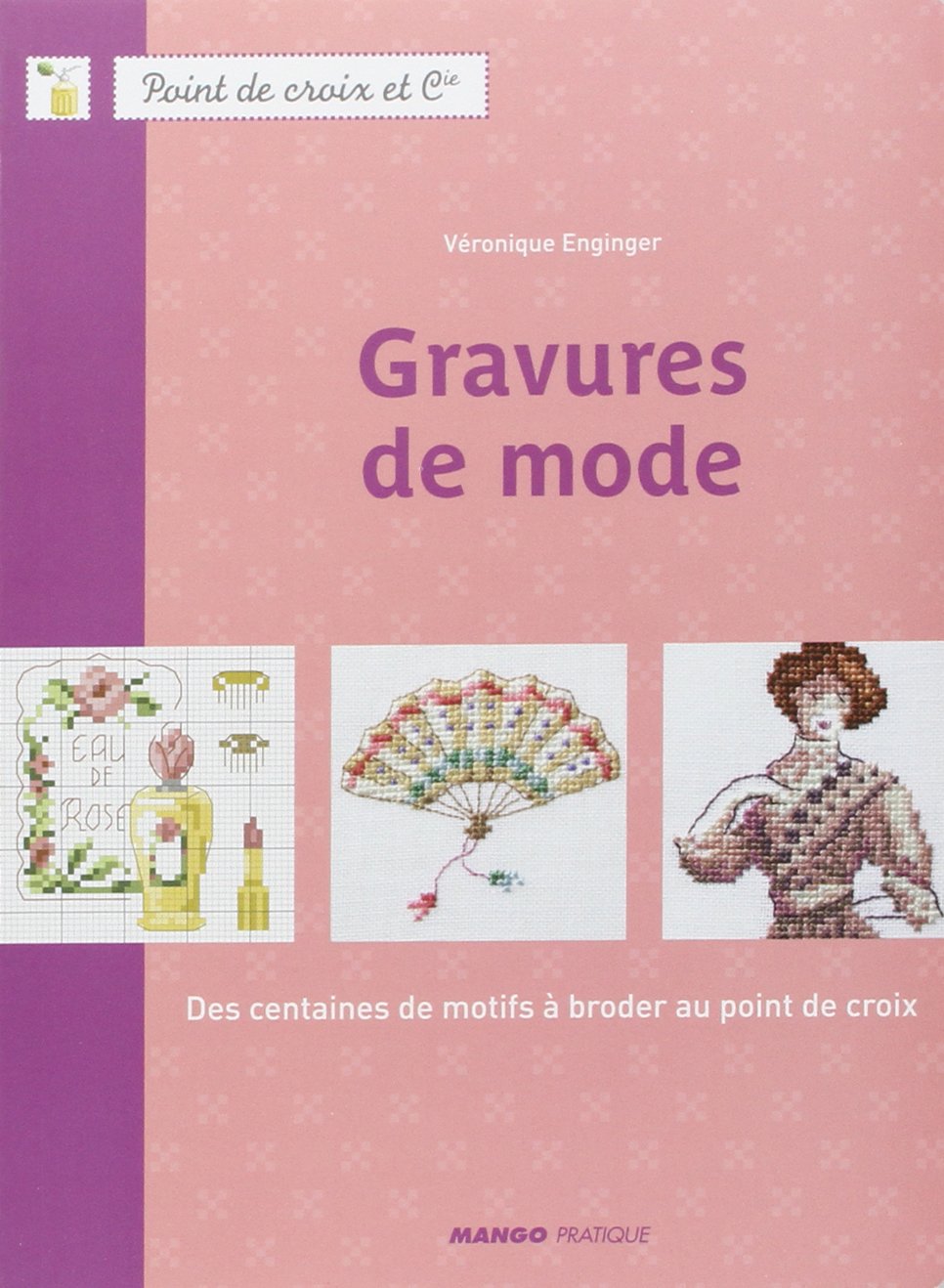 Gravures de mode - Des centaines de motifs à broder au point de croix Hobbies & Crafts