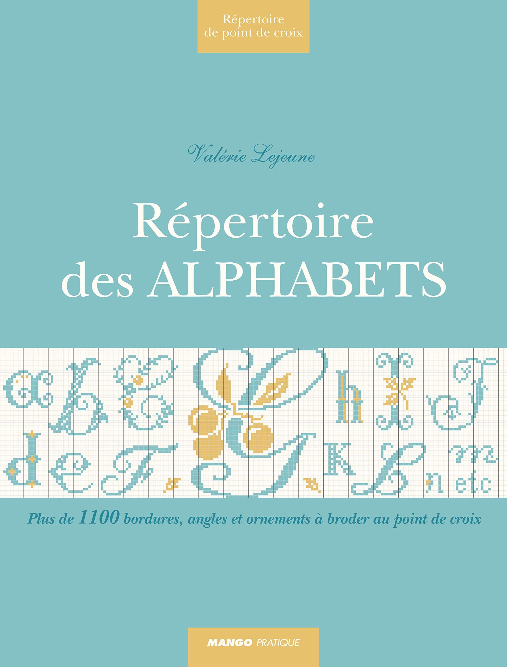 Répertoire des alphabets: Plus de 5200 minuscules, majuscules et chiffres à broder au point de croix Hobbies & Crafts
