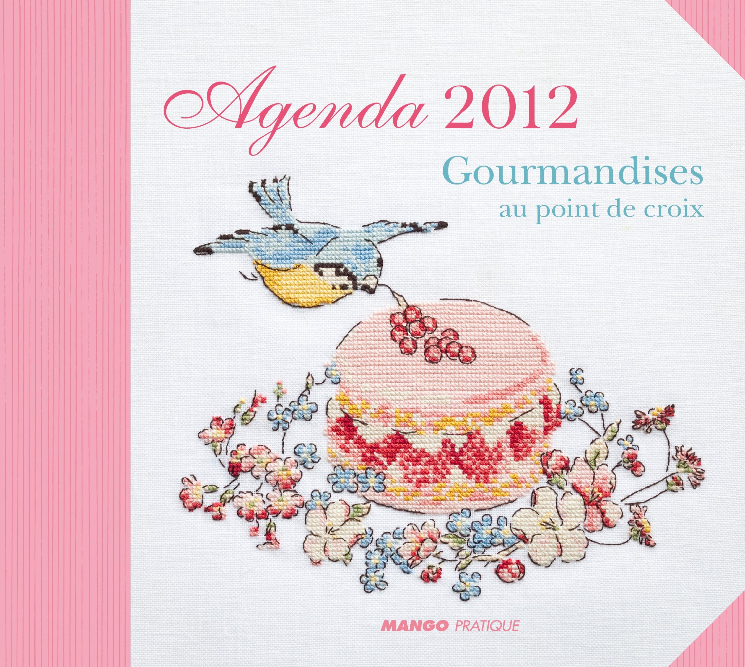 Agenda 2012 Gourmandises: au point de croix Hobbies & Crafts