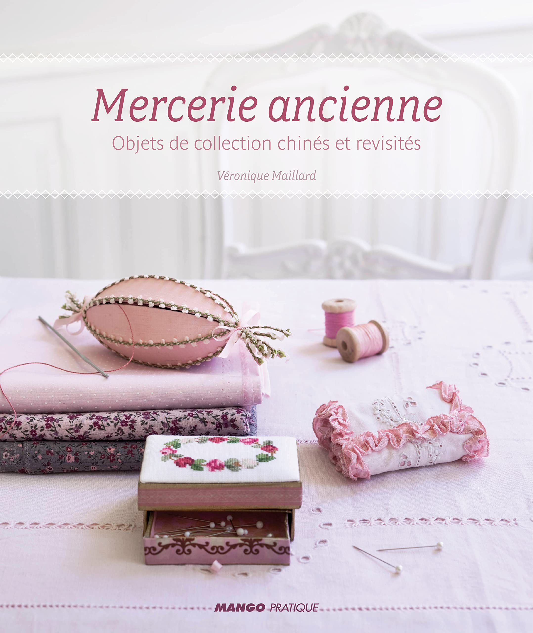 Mercerie ancienne: Objets de collection chinés et revisités book