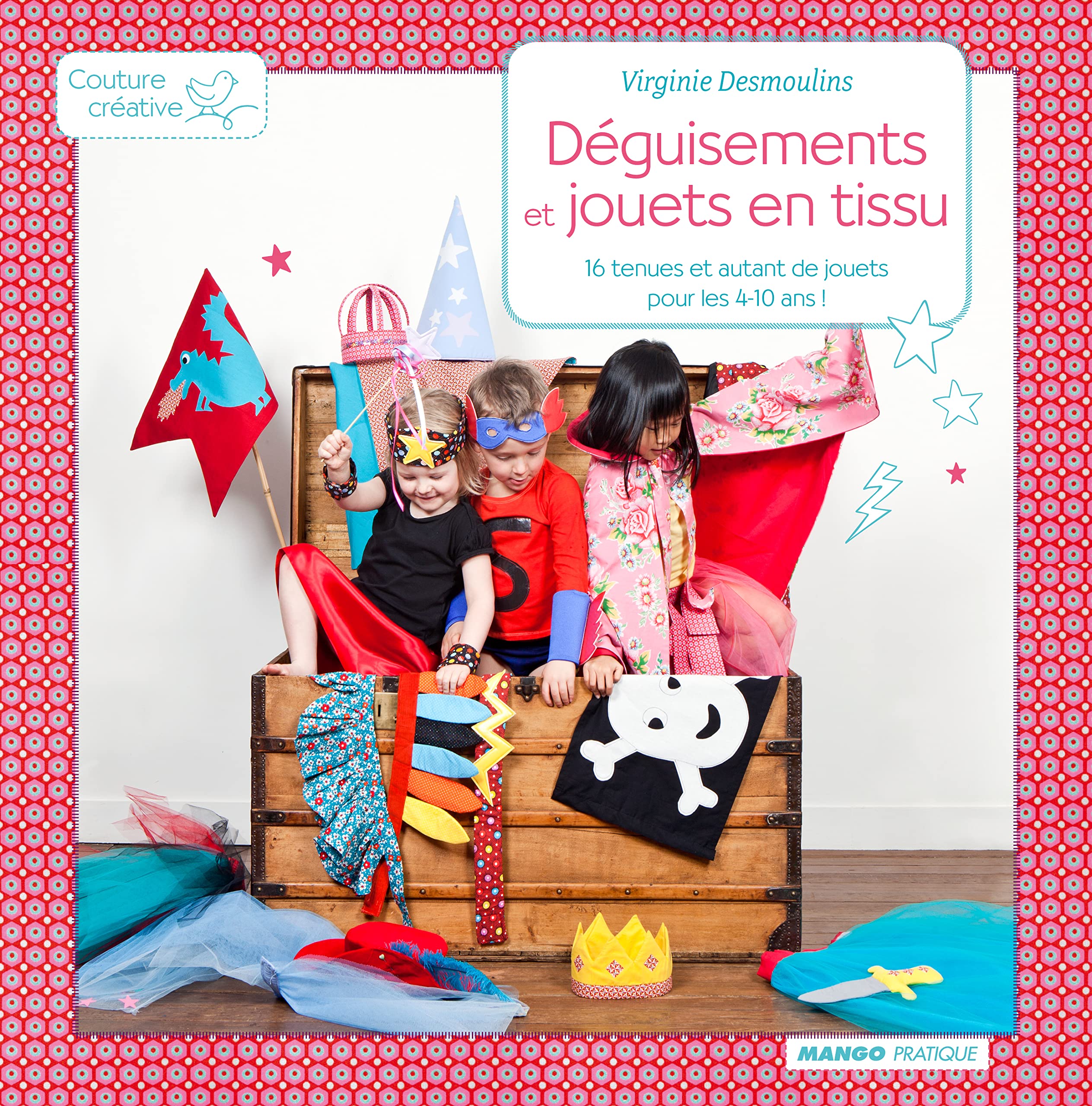 MA MALLE A DEGUISEMENTS: 16 tenues et autant de jouets pour les 4-10 ans ! Hobbies & Crafts