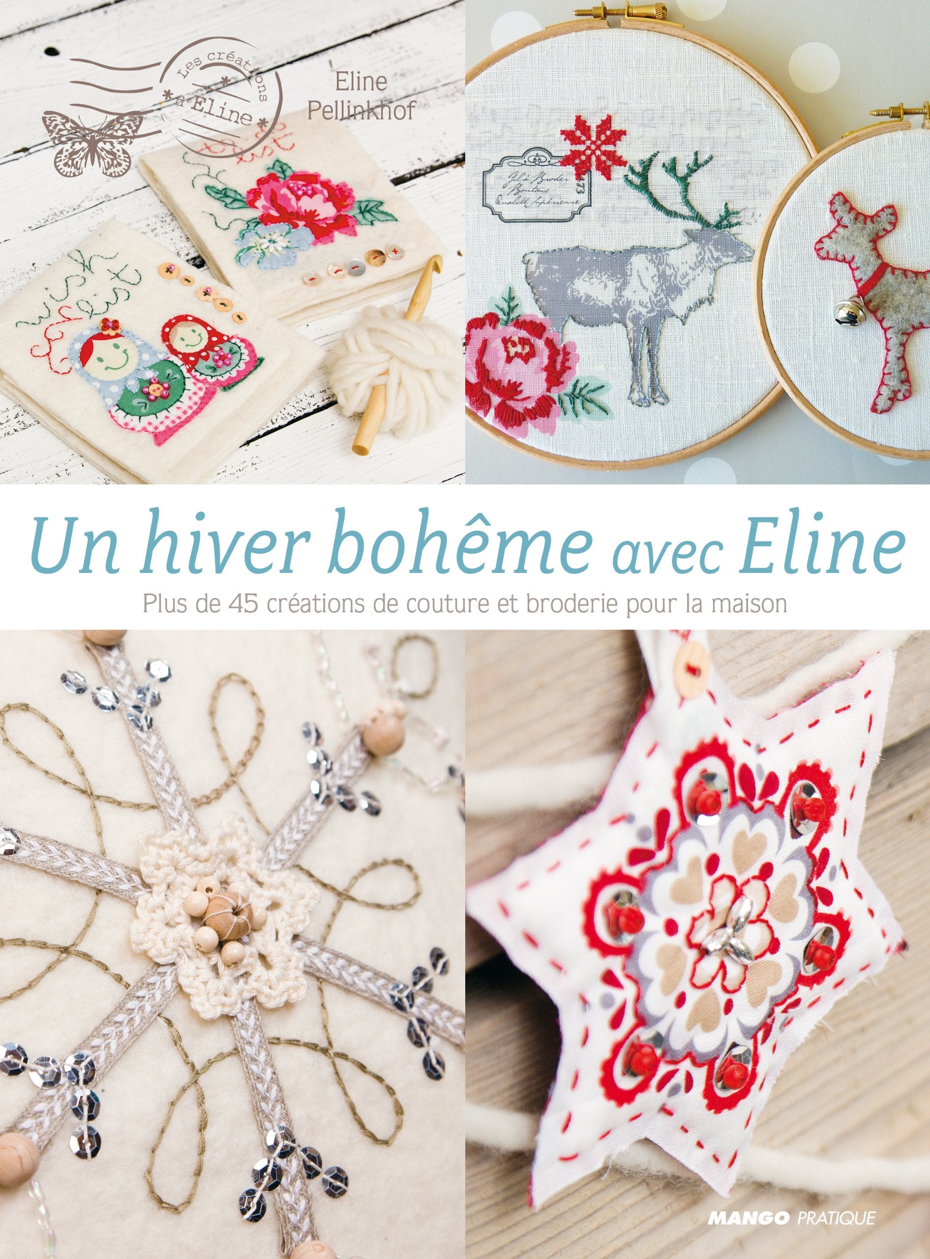 Un hiver bohême avec Eline: Plus de 50 créations de couture et broderie pour la maison Hobbies & Crafts
