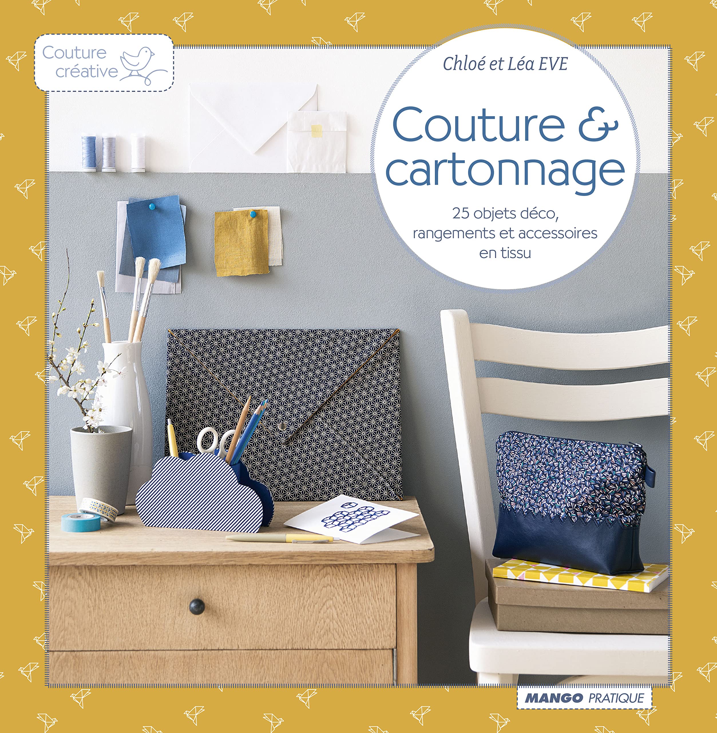 Couture & cartonnage: 25 objets déco, rangements et accessoires en tissu book