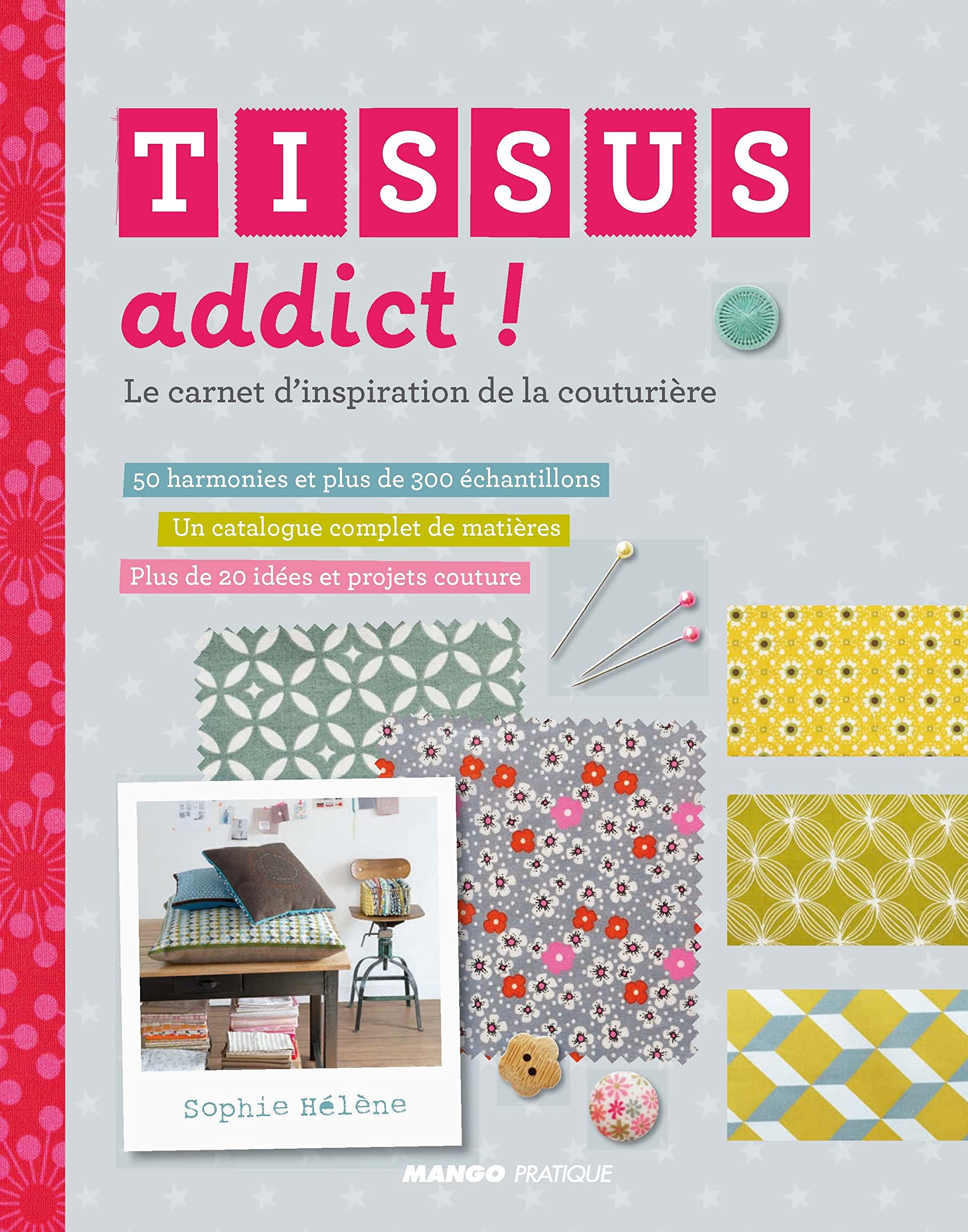 Tissus addict !: Le carnet d'inspiration de la couturière Hobbies & Crafts