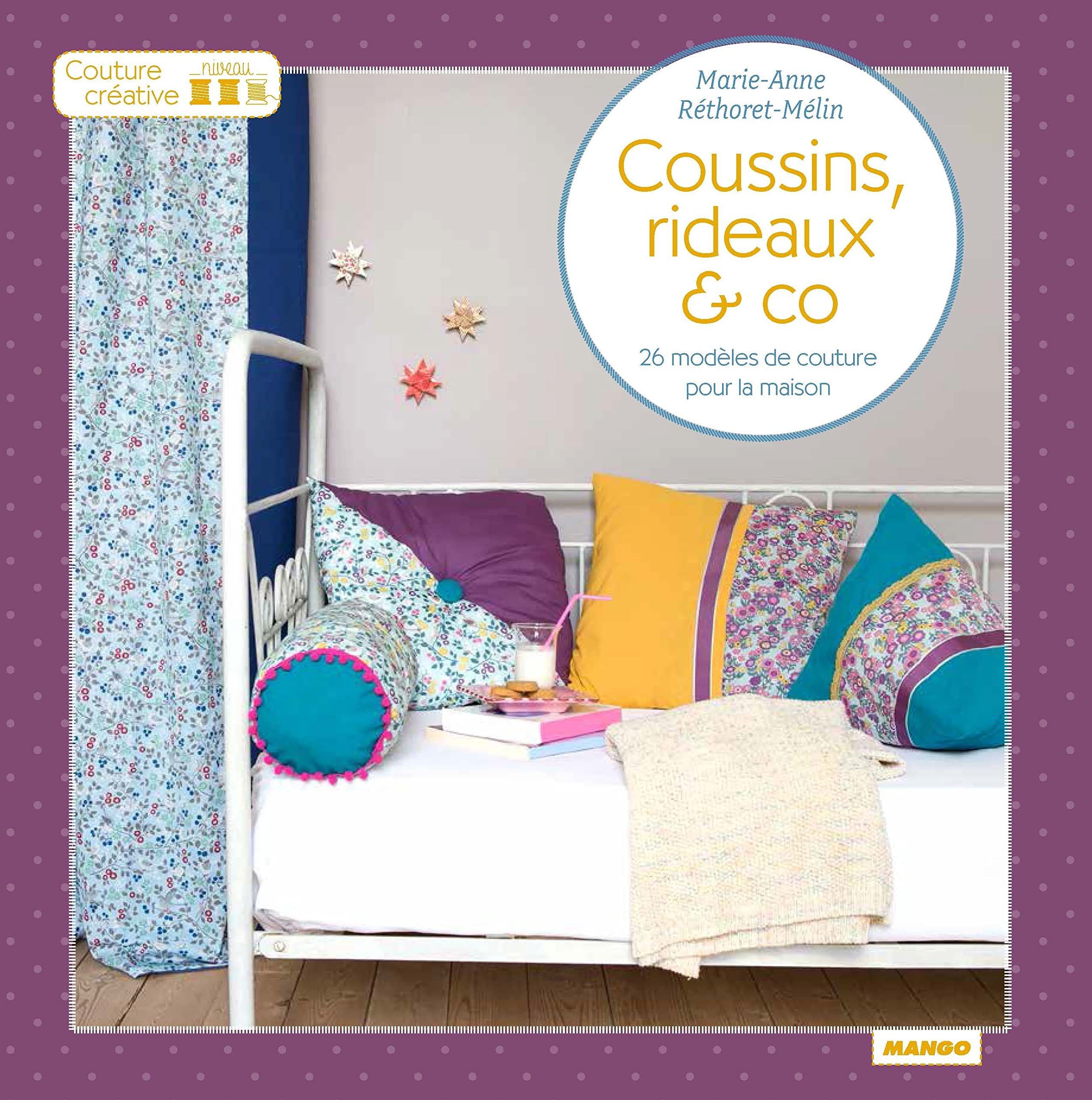 Coussins, rideaux & co: 26 modèles de couture pour la maison Hobbies & Crafts