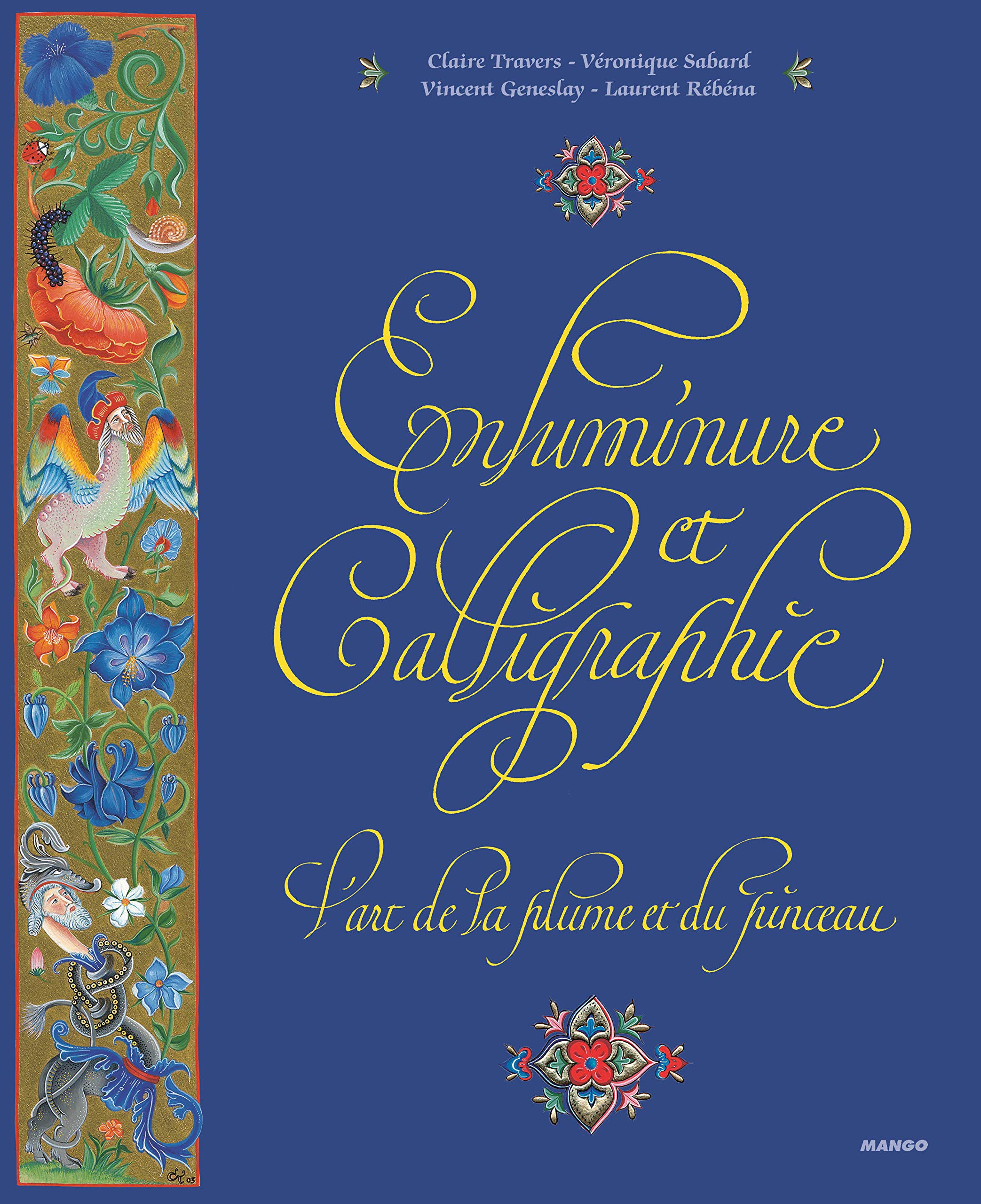 Enluminure et calligraphie, l'art de la plume et du pinceau Hobbies & Crafts