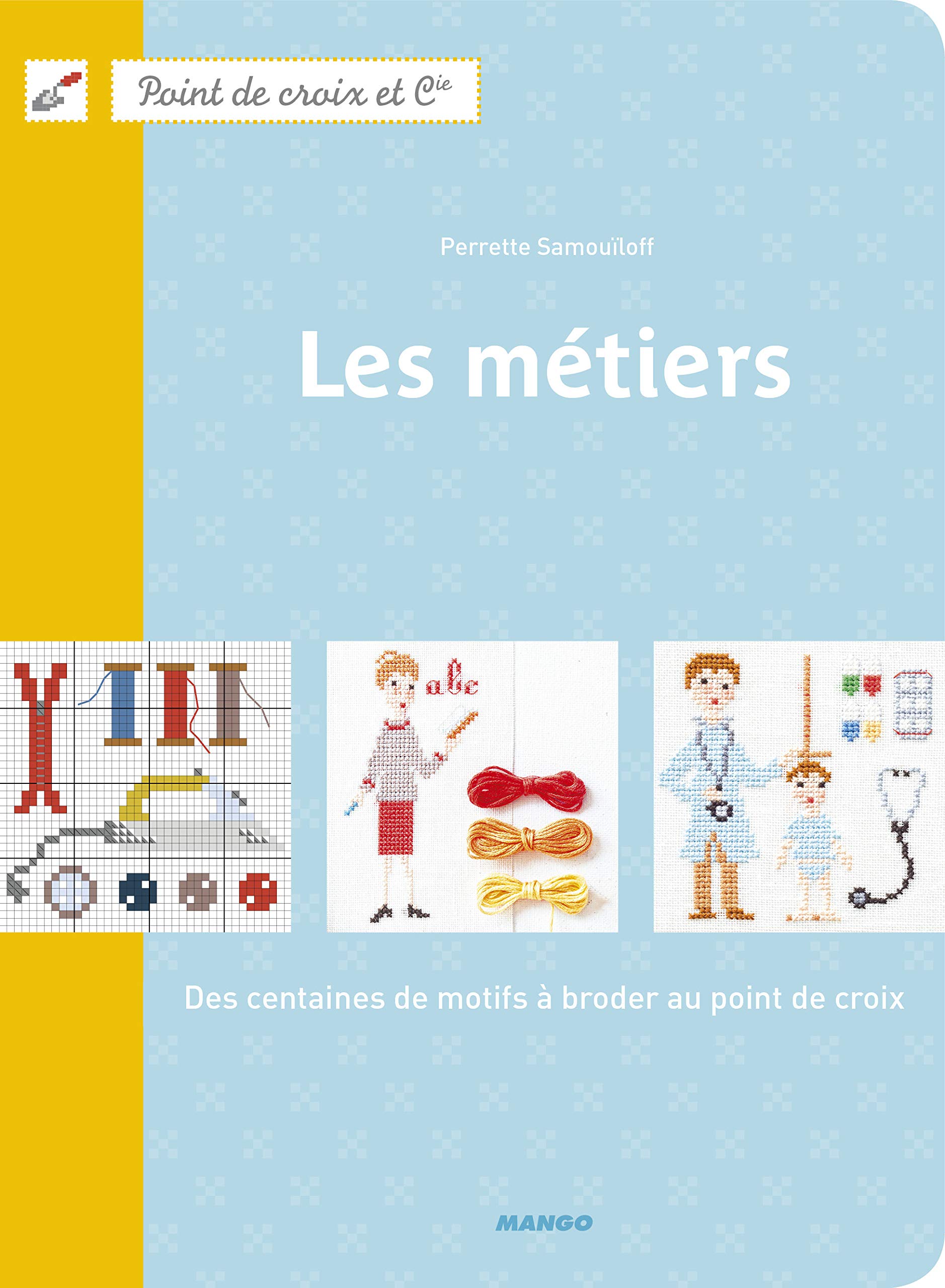 Les Métiers: Des centaines de motifs à broder au point de croix Hobbies & Crafts