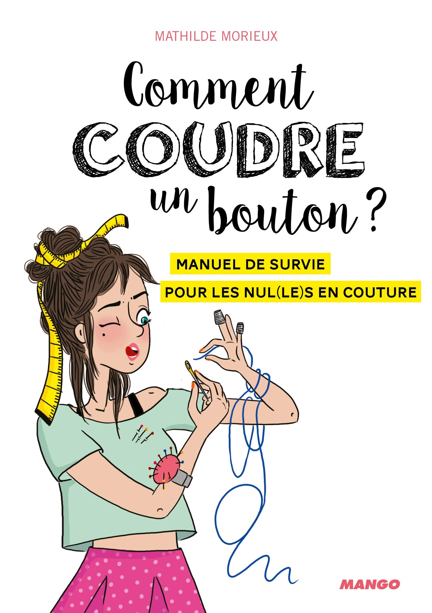 Comment coudre un bouton ? - Manuel de survie pour les nul(le)s en couture Hobbies & Crafts