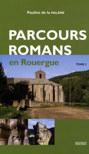 Parcours Romans en Rouergue - tome 2: 41 parcours sud-ouest - sud-est Film, Art & Culture