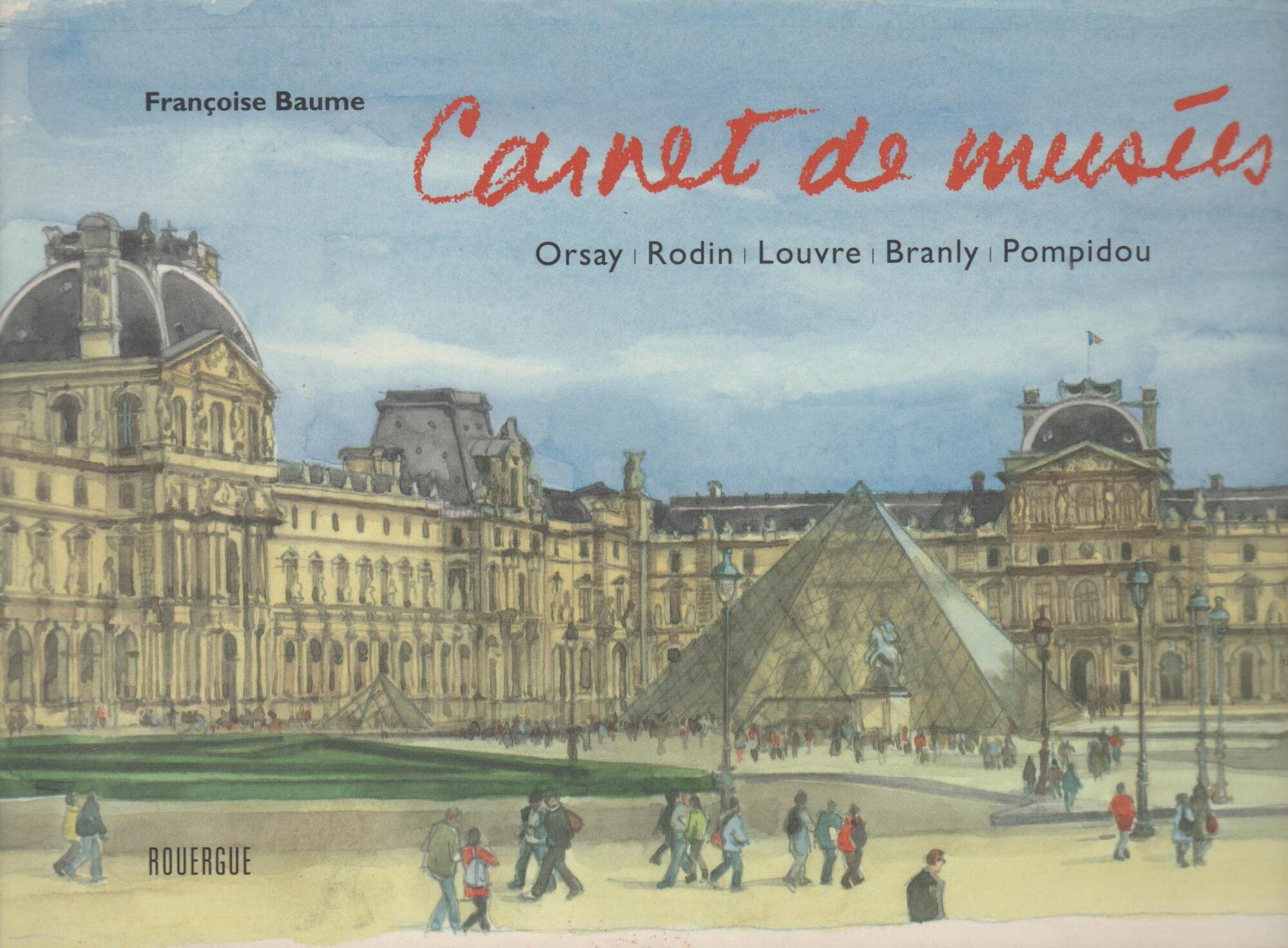 Carnet de musées: Orsay, Rodin, Louvre, Pompidou, Branly book