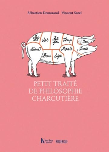 Petit traité de philosophie charcutière book