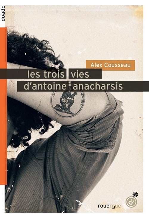 Les trois vies d'Antoine Anacharsis book