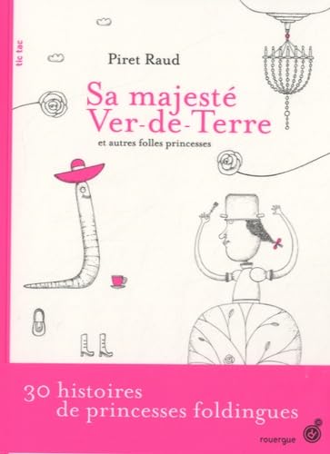 Sa majesté Ver-de-Terre et autres folles princesses Novels & Short Stories