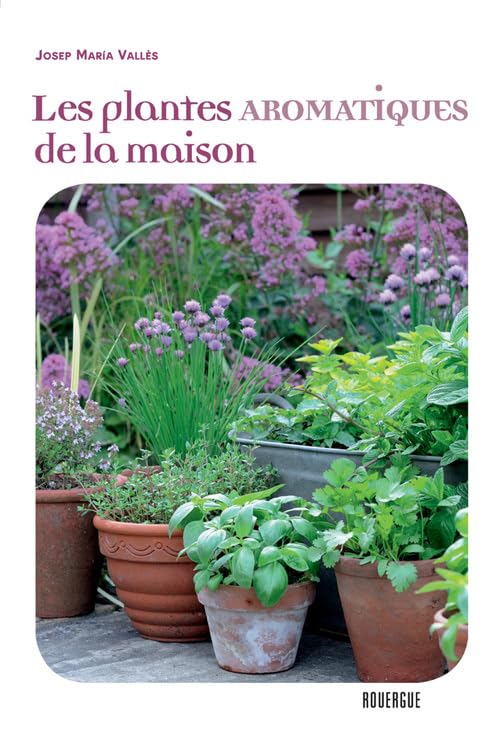Plantes aromatiques de la maison (Les) book