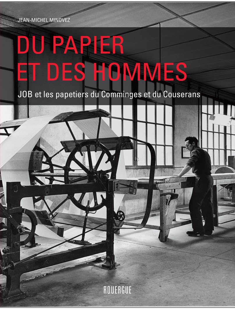 Du papier et des hommes: JOB et les papetiers du Comminges et du Couserans Professional & Reference Books