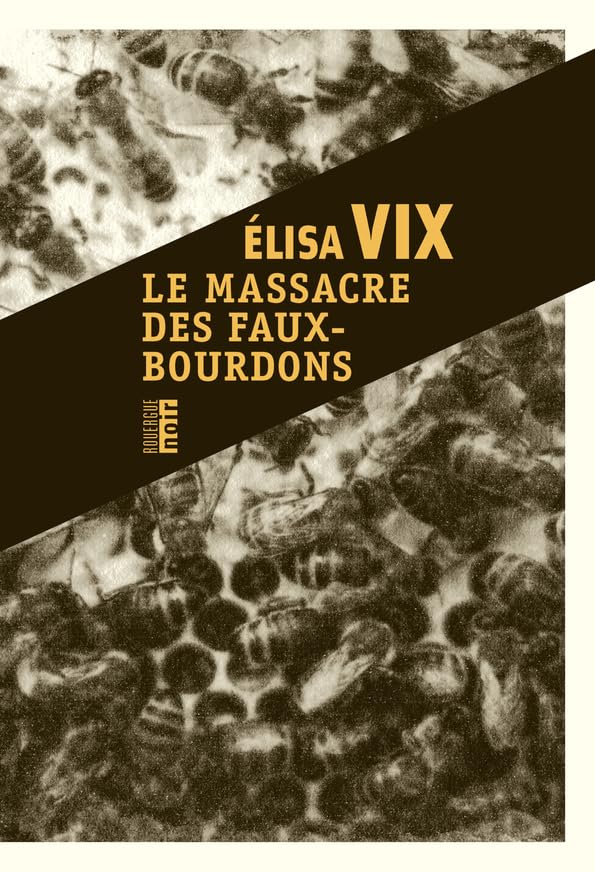 Le massacre des faux-bourdons: Une enquête de Thierry Sauvage Contemporary literature