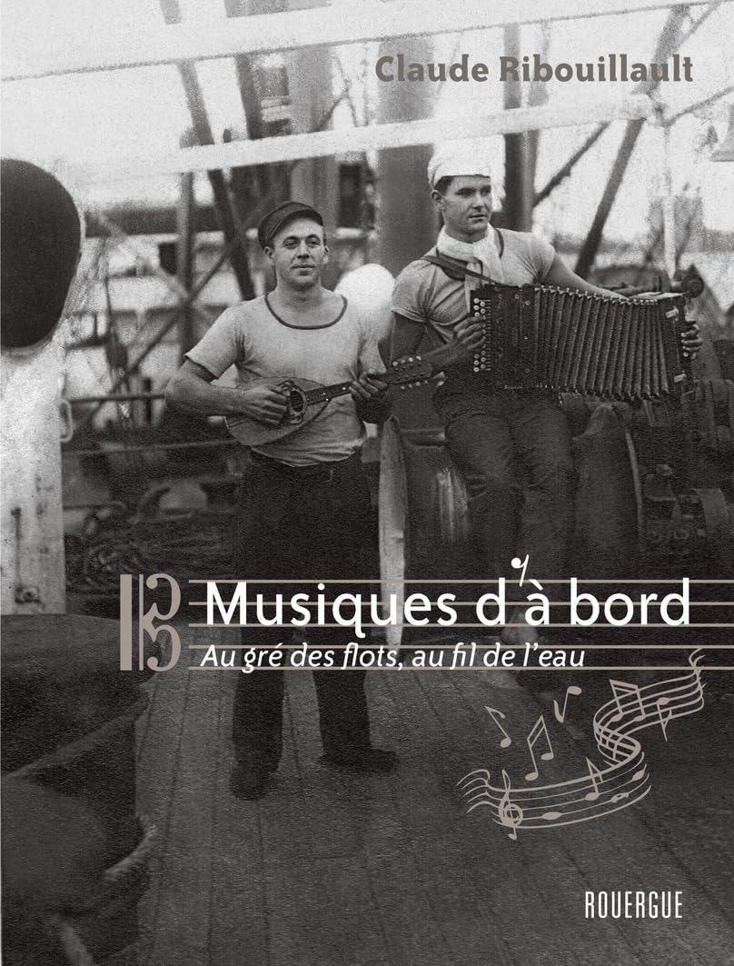 Musiques d'à bord: AU GRE DES FLOTS, AU FIL DE L'EAU Film, Art & Culture