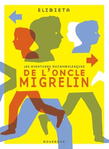 Les aventures rocambolesques de l'oncle Migrelin Novels & Short Stories