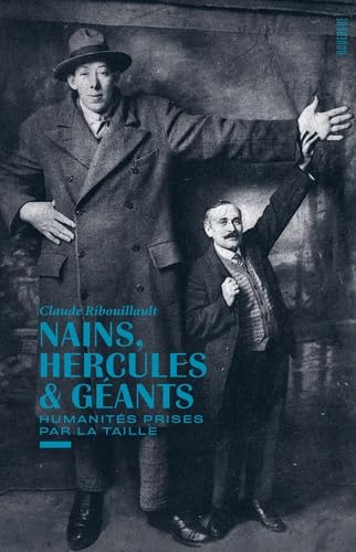 Nains, hercules et géants: Humanités prises par la taille Politics & History
