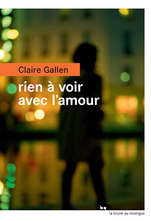 Rien à voir avec l'amour Contemporary literature