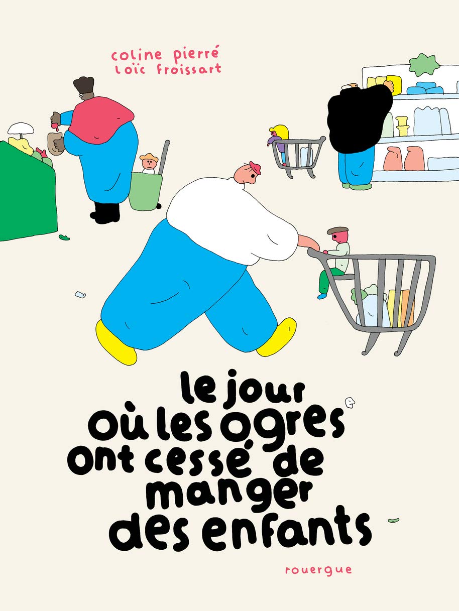 Le jour où les ogres ont cessé de manger des enfants Children's books