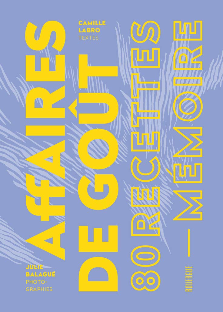 Affaires de goût: 80 recettes-mémoire book