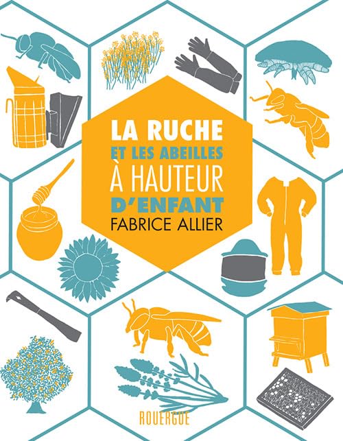 La ruche et les abeilles à hauteur d'enfant book