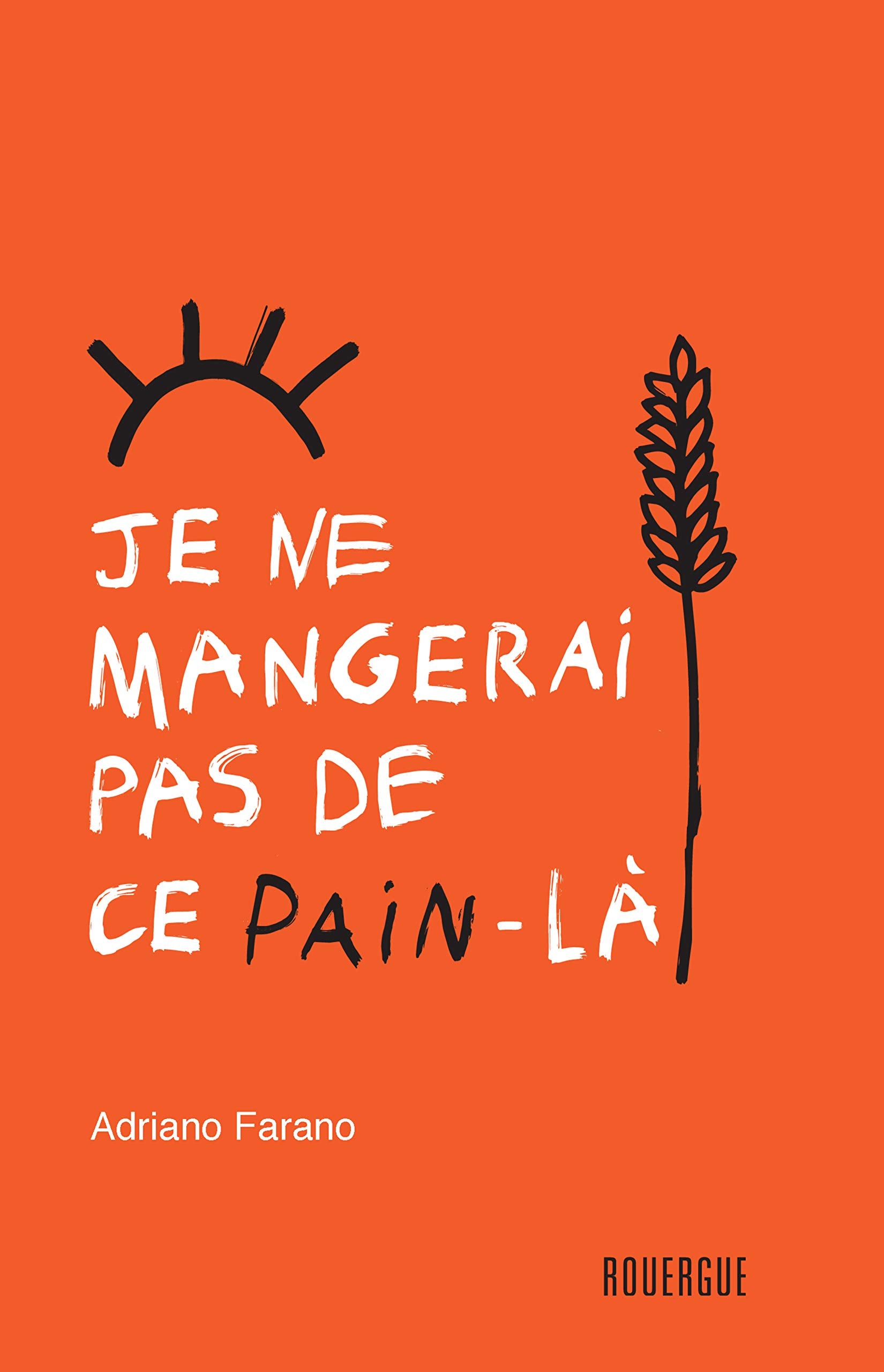 Je ne mangerai pas de ce pain-là book