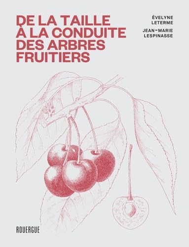 De la taille à la conduite des arbres fruitiers Leisure, Home & Garden