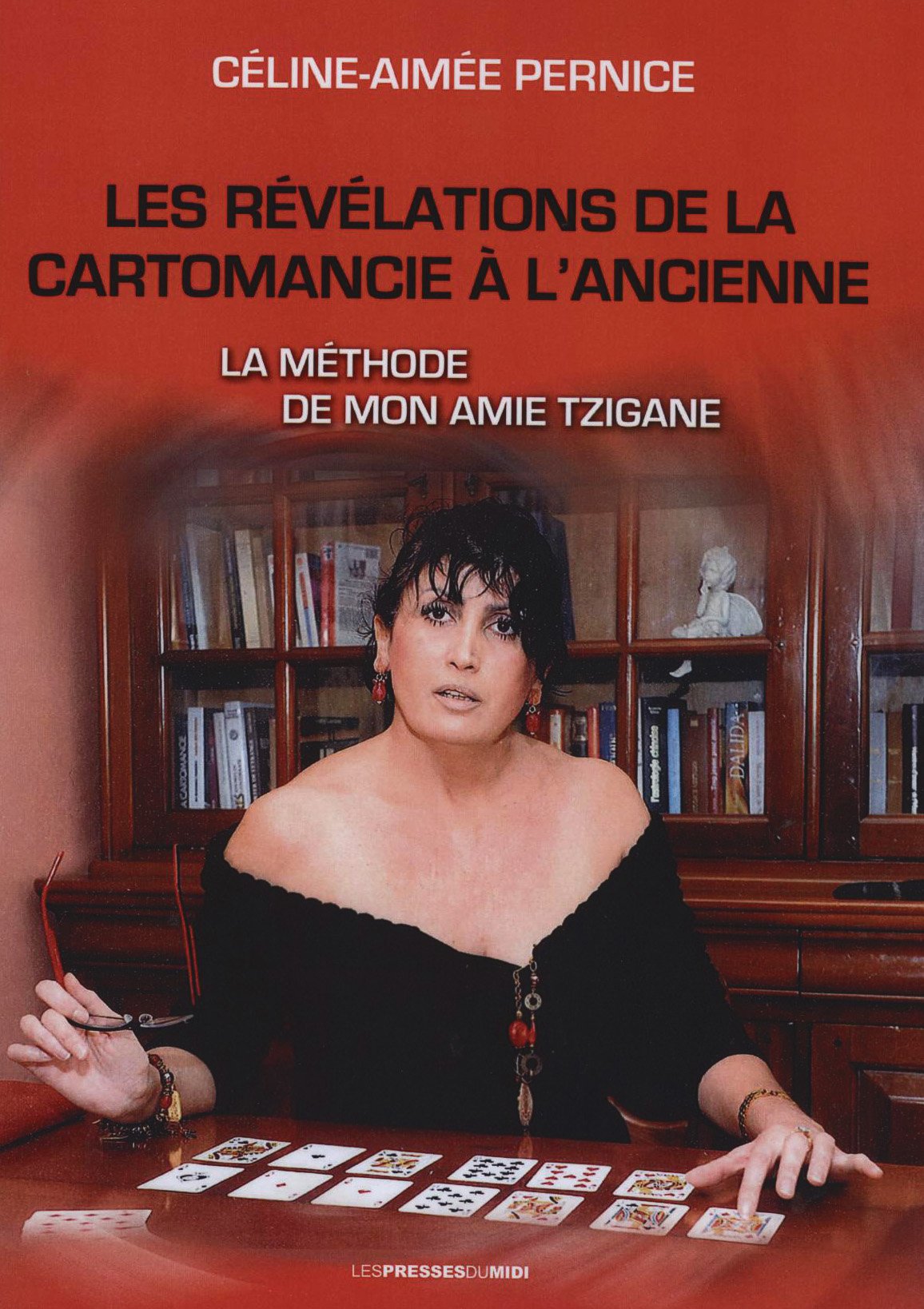 Les révélations de la cartomancie à l'ancienne: La méthode de mon amie tzigane Books