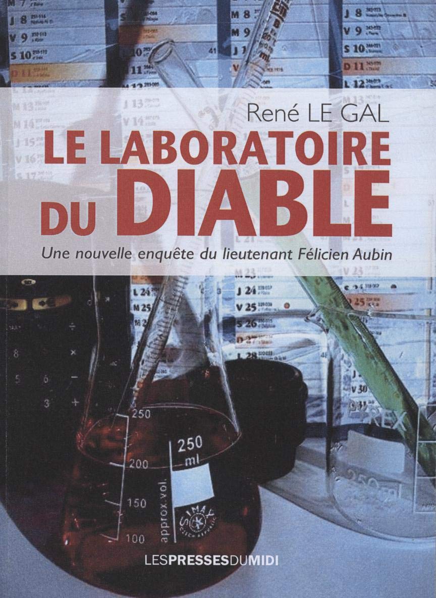 Le laboratoire du diable: Une nouvelle enquête du lieutenant Félicien Aubin Contemporary literature