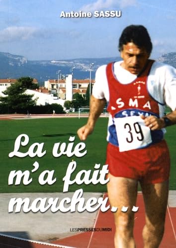 La vie m'a fait marcher book