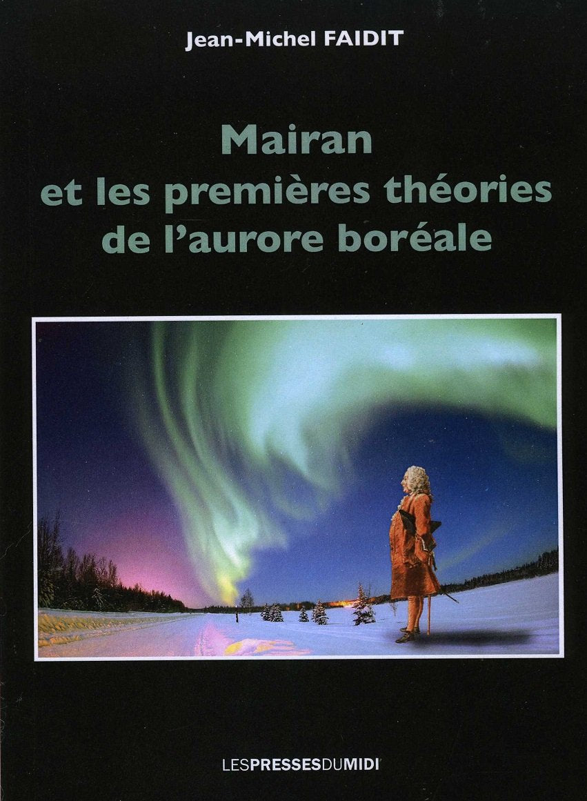Mairan et les premières théories de l'aurore boréale book