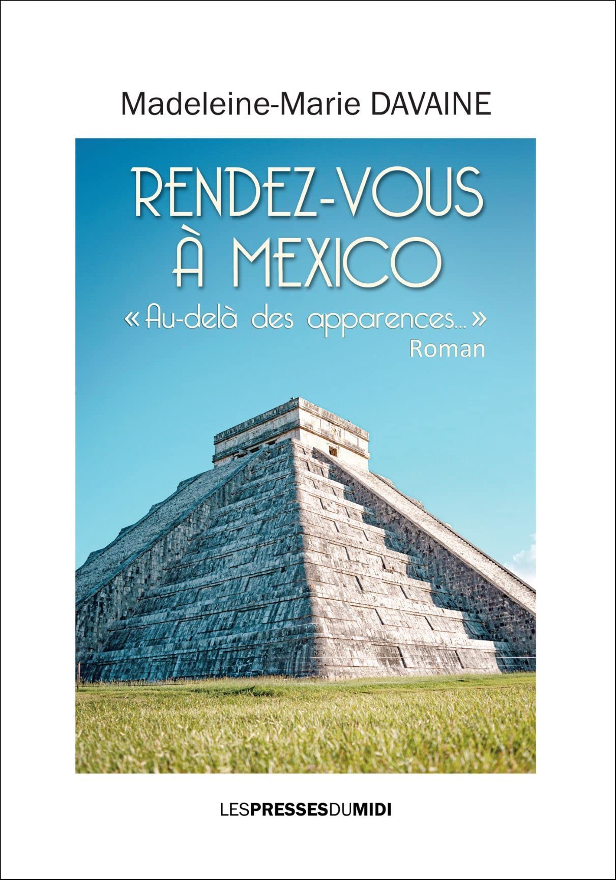 Rendez-vous à Mexico: "Au-delà des apparences..." Contemporary literature