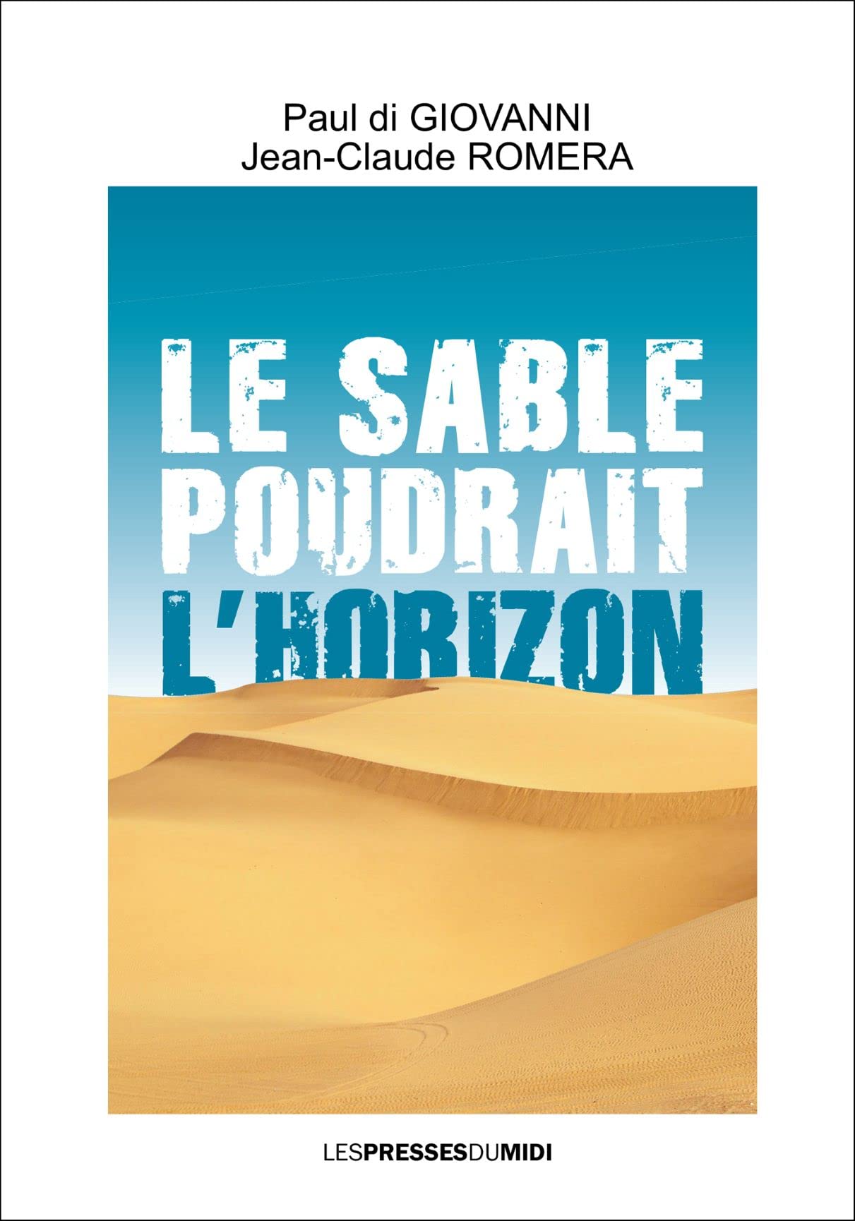Le sable poudrait l'horizon Contemporary literature