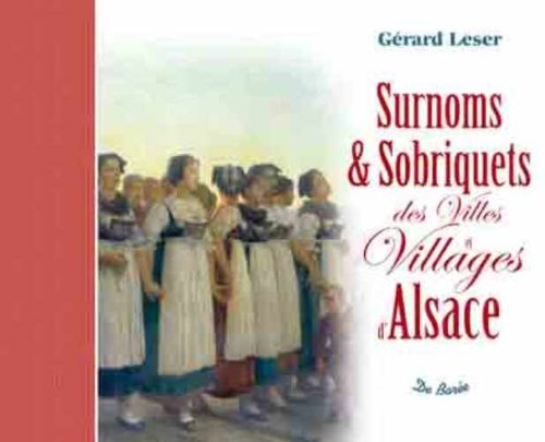 Surnoms et Sobriquets des Villes et Villages d'Alsace Books