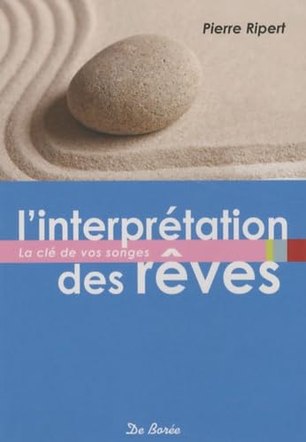 L'interprétation des rêves: La clé de vos songes Books