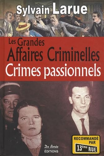 Les grandes affaires criminelles: Crimes passionnels Books