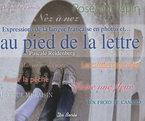 Expressions de la langue française en photos et... au pied de la lettre book