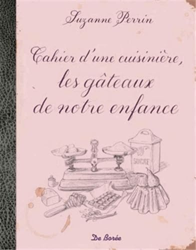 Cahier d'une cuisinière, les gâteaux de mon enfance Books
