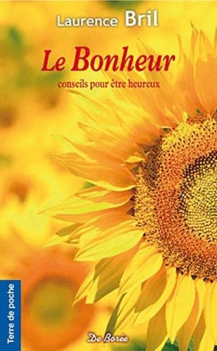 Le Bonheur: Conseils pour être heureux book