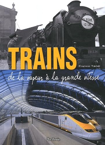 Trains: De la vapeur à la grande vitesse Leisure & Fun