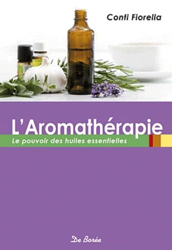 Aromathérapie: Le pouvoir des huiles essentielles Books