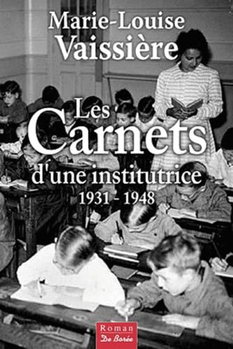 Les carnets d'une Institutrice 1931 1948 Books