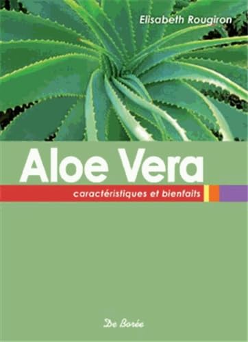 Aloe vera: Caractéristiques et bienfaits book