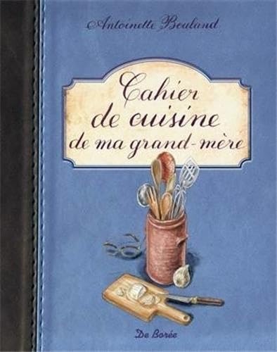 Cahier de cuisine de ma grand-mère Books