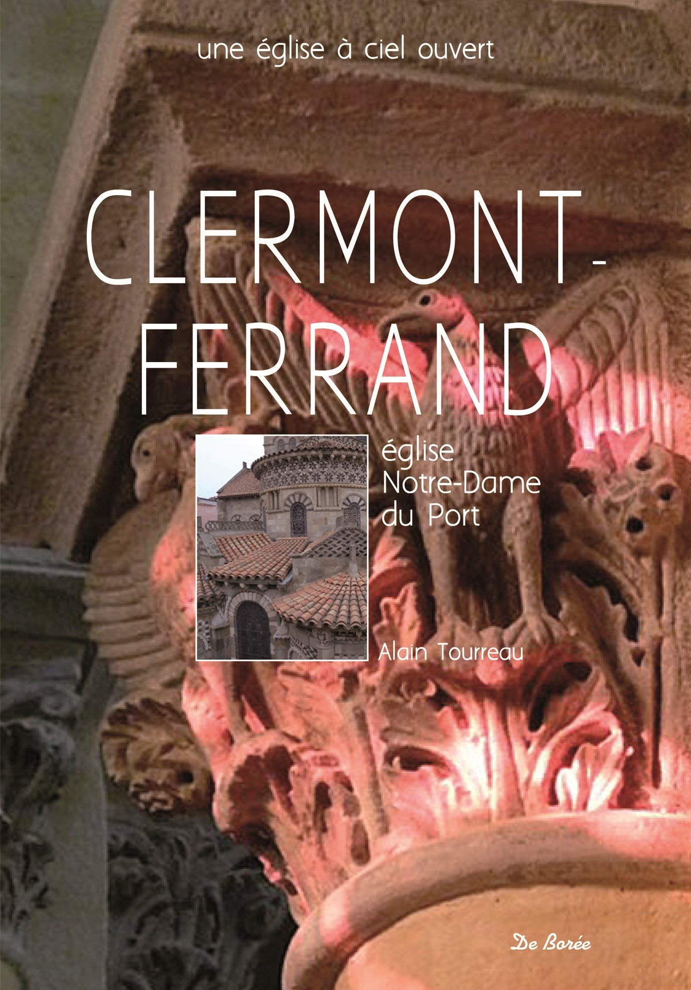 NOTRE DAME DU PORT, CLERMONT-FERRAND: Un parcours commenté en seize points de découverte Politics & History
