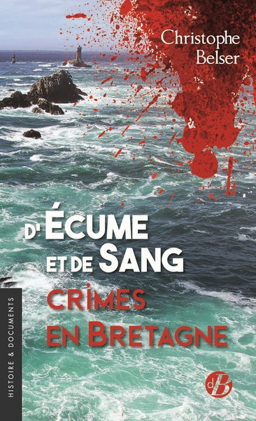 D'écume et de sang : crimes en Bretagne book